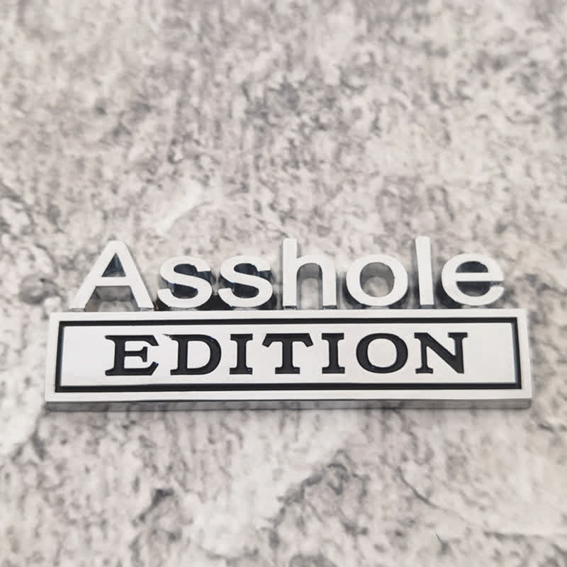 Asshole EDITION Metal Sticker Car Badge - Image 2